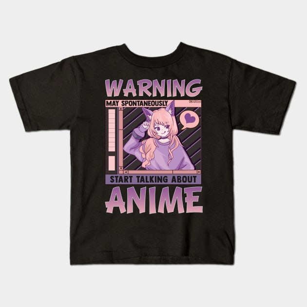 Funny May Spontaneously Start Talking About Anime Kids T-Shirt by theperfectpresents